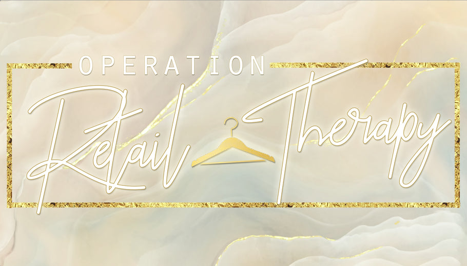 Operation Retail Therapy